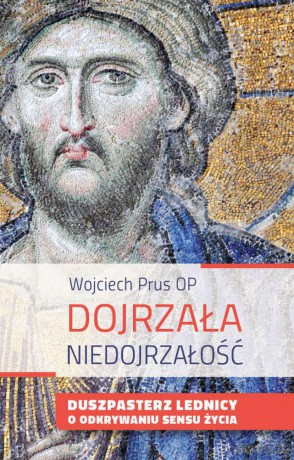 Dojrzała niedojrzałość - Wojciech Prus [KSIĄŻKA]