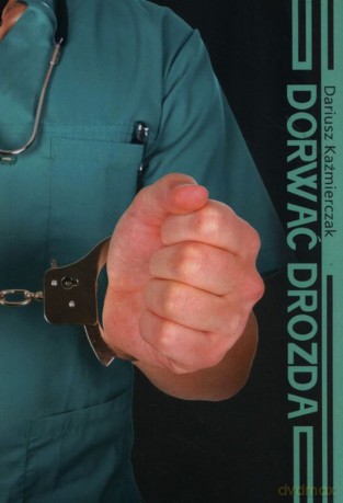 Dorwać drozda - Dariusz Kaźmierczak [KSIĄŻKA]