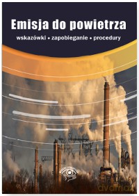 Emisja do powietrza. Procedury, wskazówki, zapobieganie [KSIĄŻKA]
