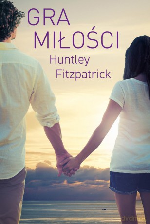 Gra miłości - Huntley Fitzpatrick [KSIĄŻKA]