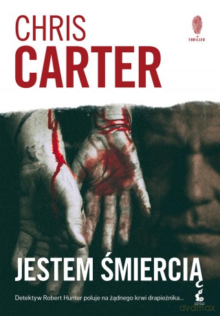 Jestem śmiercią - Chris Carter [KSIĄŻKA]
