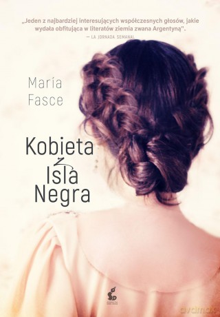 Kobieta z Isla Negra - María Fasce [KSIĄŻKA]