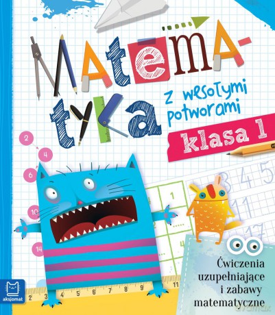 Matematyka z wesołymi potworami klasa 1 [KSIĄŻKA]