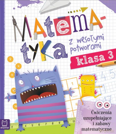 Matematyka z wesołymi potworami klasa 3 [KSIĄŻKA]