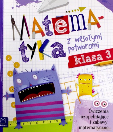 Matematyka z wesołymi potworami klasa 3 [KSIĄŻKA]
