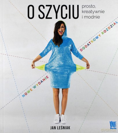 O szyciu. Prosto, kreatywnie i modnie - Jan Leśniak [KSIĄŻKA]