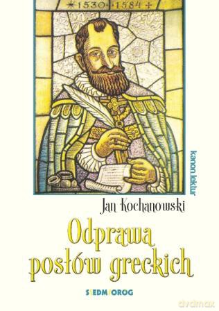 Odprawa posłów greckich - Jan Kochanowski [KSIĄŻKA]