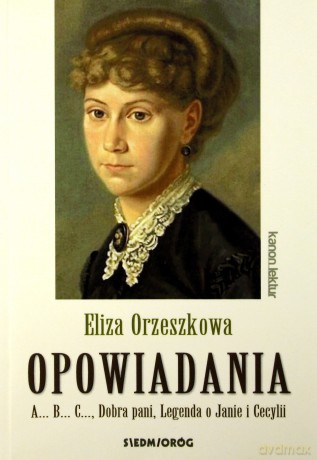 Opowiadania A B C Dobra pani. Legenda o Janie i Cecylii - Eliza Orzeszkowa [KSIĄŻKA]