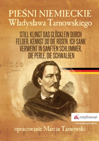 Pieśni niemieckie Władysława Tarnowskiego [KSIĄŻKA]