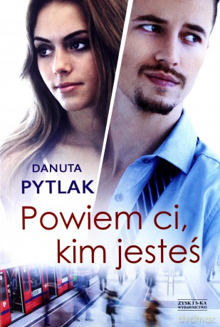 Powiem ci kim jesteś - Danuta Pytlak [KSIĄŻKA]