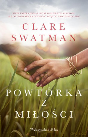 Powtórka z miłości - Clare Swatman [KSIĄŻKA]