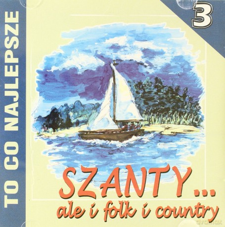 To co najlepsze cz.3 - szanty [CD]