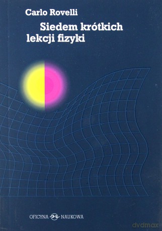 Siedem krótkich lekcji fizyki - Carlo Rovelli [KSIĄŻKA]