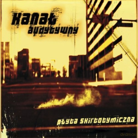 Kanał Audytywny: Płyta skirtotymiczna [CD]