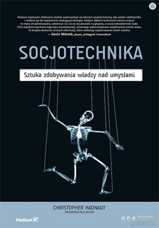 Socjotechnika. Sztuka zdobywania władzy nad umysłami - Christopher Hadnagy [KSIĄŻKA]