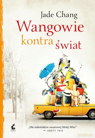 Wangowie kontra świat - Jade Chang [KSIĄŻKA]
