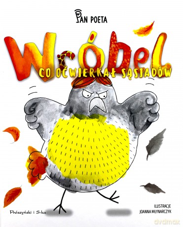 Wróbel co oćwierkał sąsiadów - Pan Poeta [KSIĄŻKA]