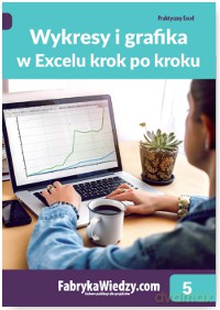 Wykresy i grafika w Excelu. Krok po kroku - Krzysztof Chojnacki [KSIĄŻKA]