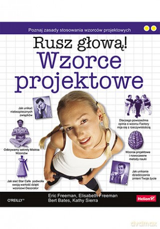 Wzorce projektowe. Rusz głową - Elisabeth Freeman [KSIĄŻKA]