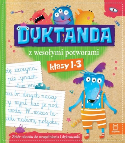 Zbiór dyktand z wesołymi potworkami Klasy 1-3 [KSIĄŻKA]
