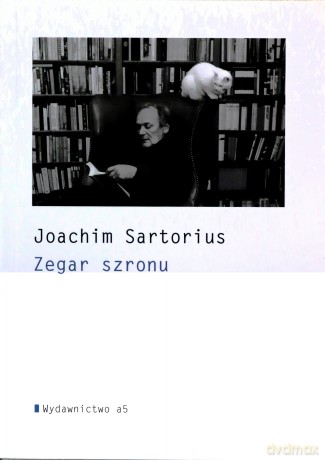 Zegar Szronu i inne wiersze - Joachim Sartorius [KSIĄŻKA]