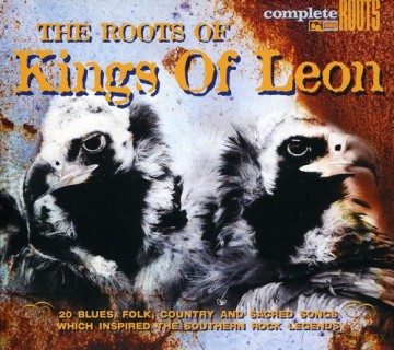 Roots Of Kings Of Leon [CD]