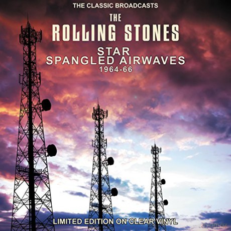 Rolling Stones: Star Spangled Airwaves - The Classic Broadcasts 1964-66 (Clear) [Winyl]