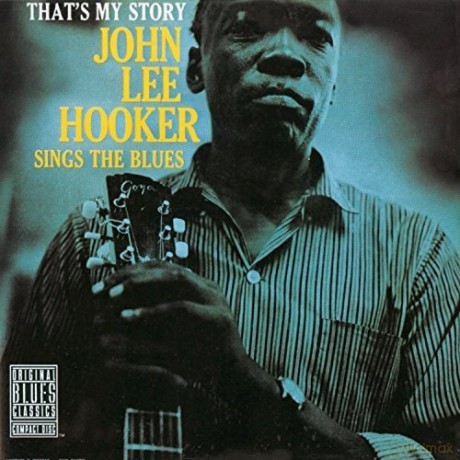 John Lee Hooker: thats My Story: John Lee Hooker Sings The Blues + 2 Bonus Tracks! [Winyl]