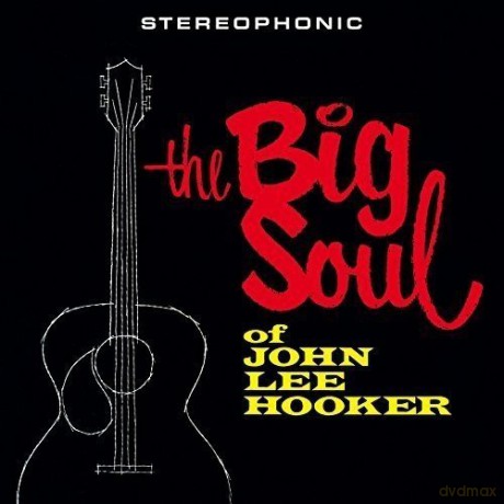 John Lee Hooker: The Big Soul Of John Lee Hooker [Winyl]