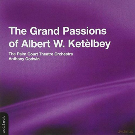 Palm Court Theatre Orchestra: The Grand Passions Of Albert W Ketelby [CD]