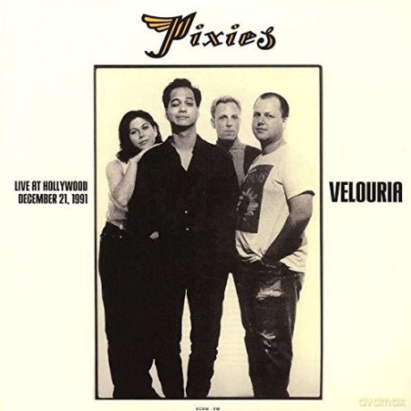 Pixies: Velouria - Live At Hollywood December 21 [CD]