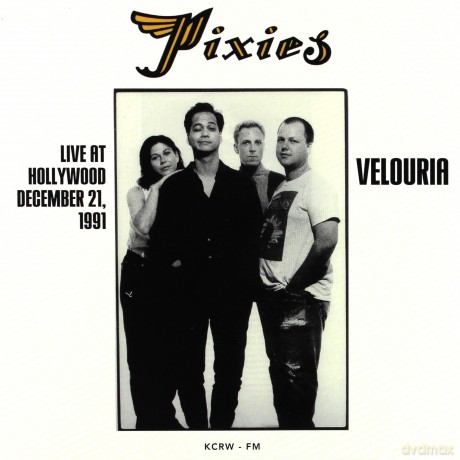 Pixies: Velouria - Live At Hollywood December 21 [CD]