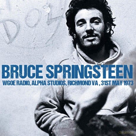 Bruce Springsteen: Wgoe Radio Alpha Studios Richmond Va [CD]