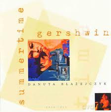 Danuta Błażejczyk: Gershwin - Summertime [CD]