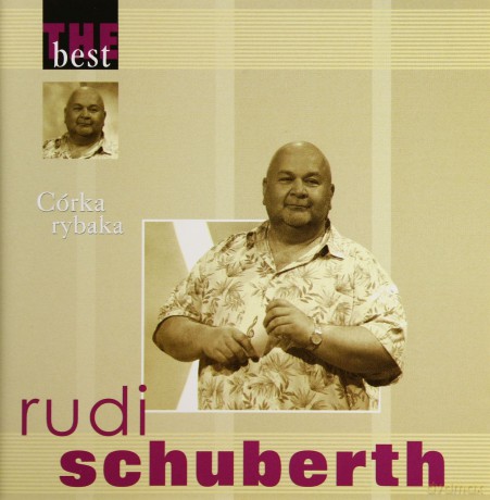 Rudi Schuberth: The Best - córka rybaka [CD]