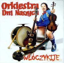 Orkiestra Dni Naszych: Włóczykije [CD]