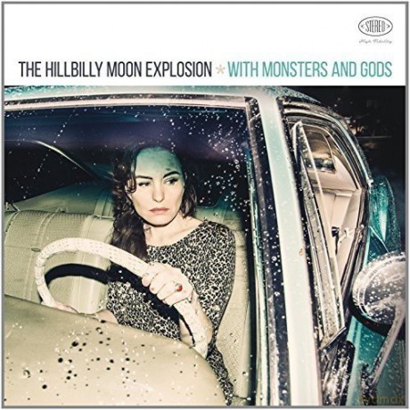 Hillbilly Moon Explosion: With Monsters And Gods [CD]