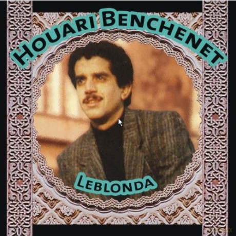 Houari Benchenet: World Music-Algeria-Leblonda [CD]