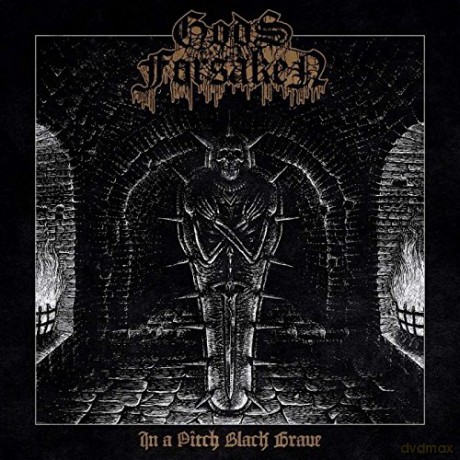 Gods Forsaken: In A Pitch Black Grave (digipack) [CD]
