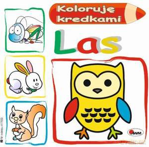 Koloruję kredkami. Las - Mirosława Kwiecińska [KSIĄŻKA]
