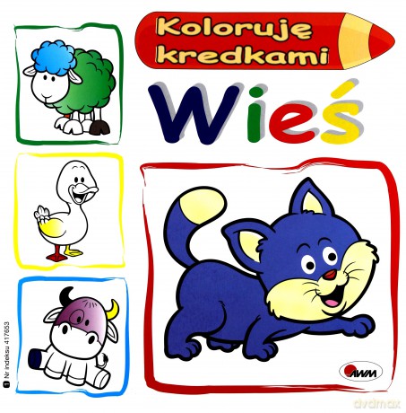 Koloruję kredkami. Wieś - Mirosława Kwiecińska [KSIĄŻKA]