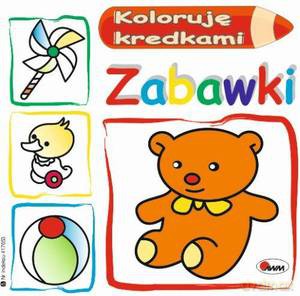 Koloruję kredkami. Zabawki - Mirosława Kwiecińska [KSIĄŻKA]