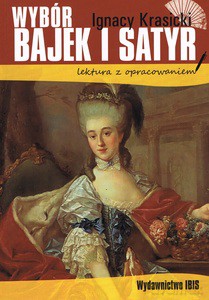 Wybór bajek i satyr. Lektura z opracowaniem - Ignacy Krasicki [KSIĄŻKA]