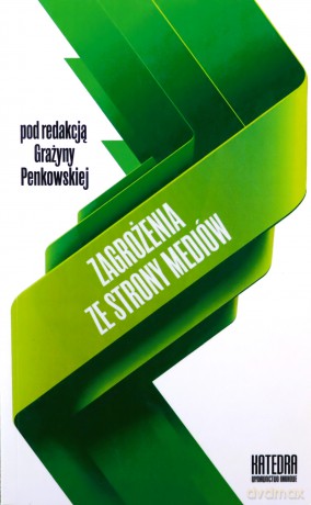 Zagrożenia ze strony mediów [KSIĄŻKA]