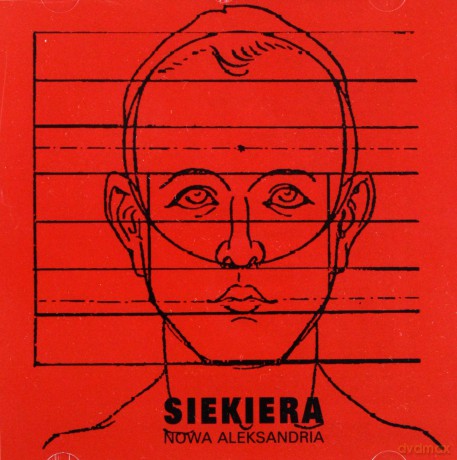 Siekiera: Nowa Aleksandria [CD]