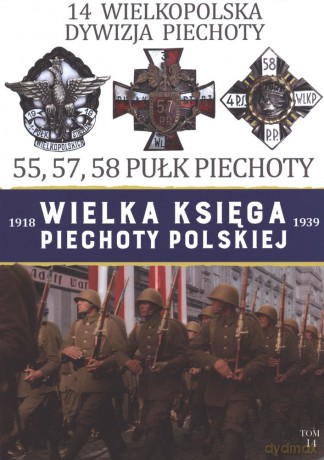 14 Wielkopolska Dywizja Piechoty. Wielka Księga Piechoty Polskiej (Tom 14) [KSIĄŻKA]