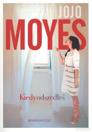 Kiedy odszedłeś (pocket) - Jojo Moyes [KSIĄŻKA]