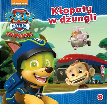 Kłopoty w dżungli. Psi Patrol (Tom 9) [KSIĄŻKA]