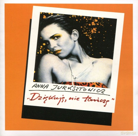 Anna Jurksztowicz: Dziękuję nie tańczę [CD]