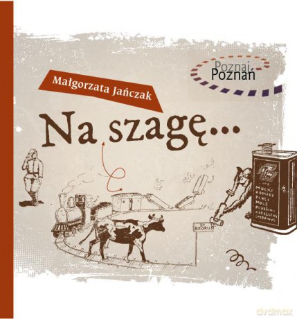 Na szagę. Poznaj Poznań - Małgorzata Jańczak [KSIĄŻKA]